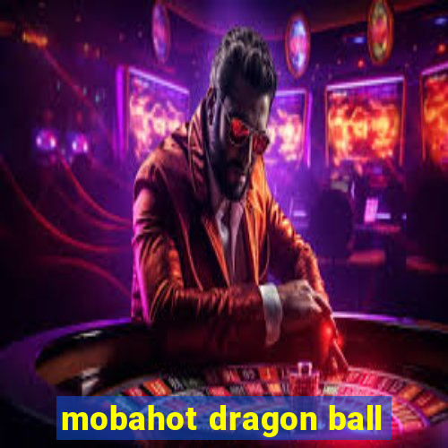 mobahot dragon ball